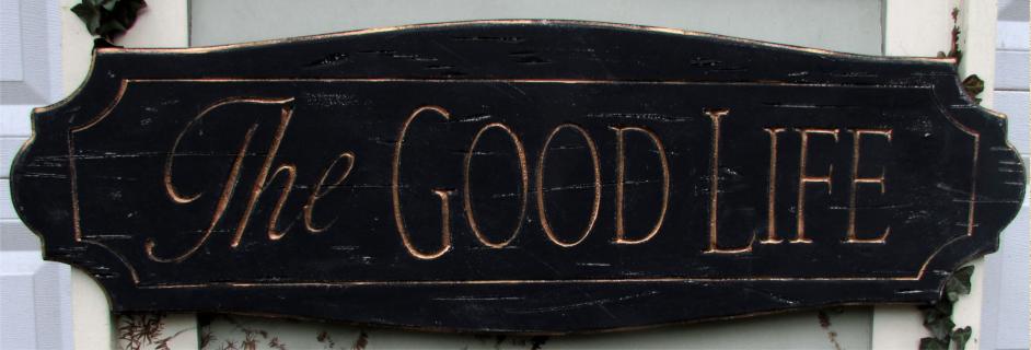 the good life sign